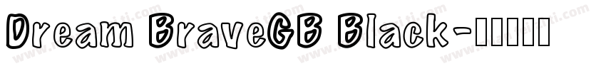 Dream BraveGB Black字体转换